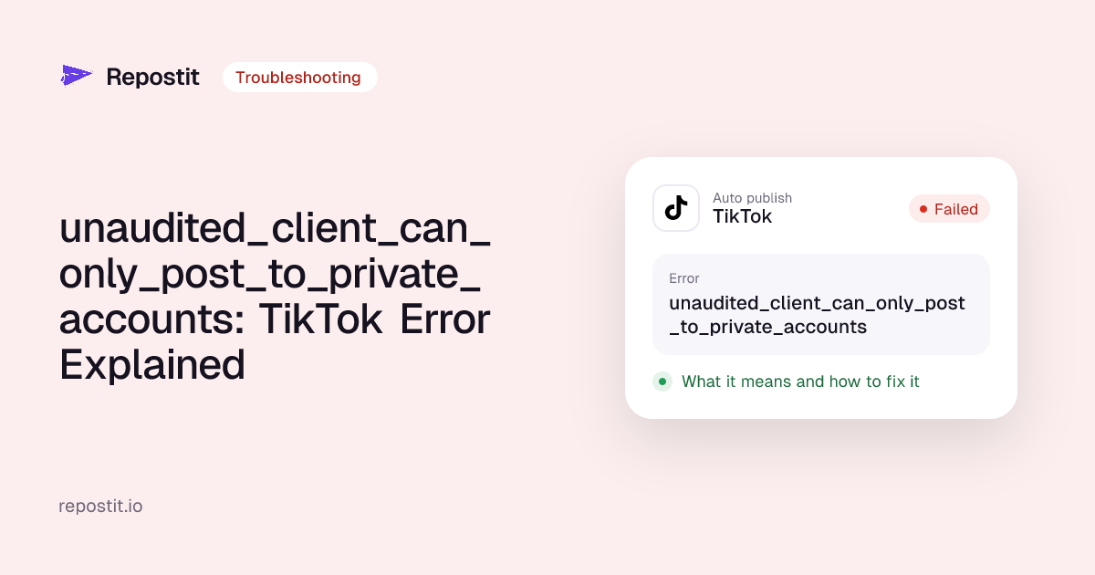 unaudited_client_can_only_post_to_private_accounts: TikTok Error Explained