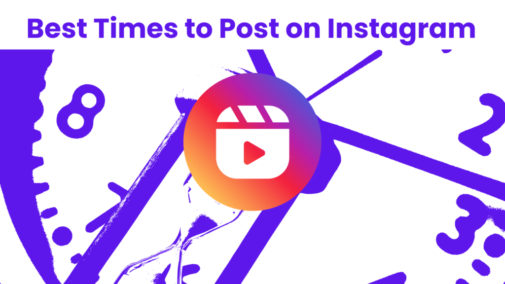 Best Times to Post on Instagram Reels
