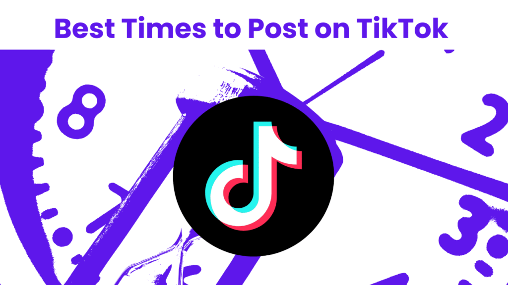 Best Times to Post on TikTok