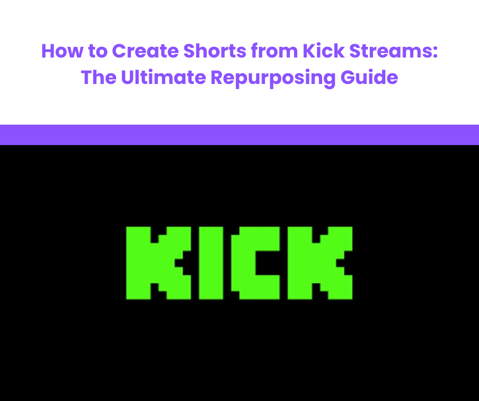 Create Shorts from Kick Streams