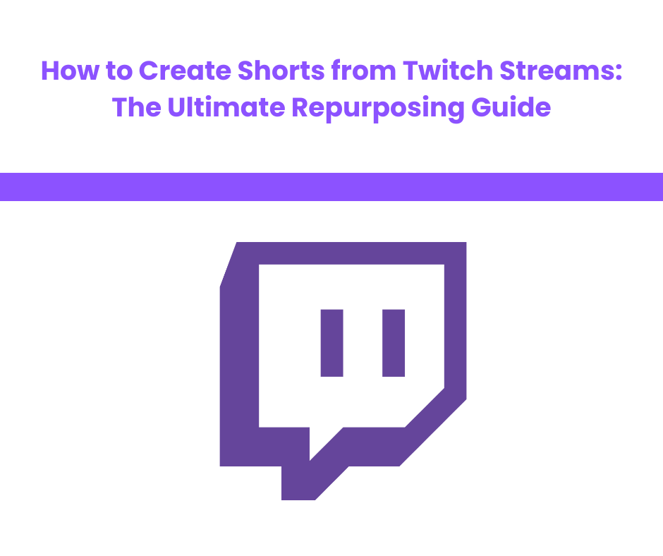 Create Shorts from Twitch Streams